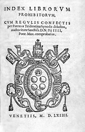 The Index Librorum Prohibitorum, a list of books banned by the Catholic Church. Following the Inquisition's 1616 judgment, the works of Copernicus, Galileo, Kepler and others advocating heliocentrism were banned. Index Librorum Prohibitorum 1.jpg