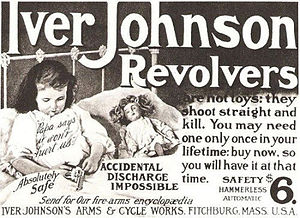 An advertisement for Iver Johnson revolvers claimed they were safe enough for children to handle. Iver Johnson revolvers.jpg