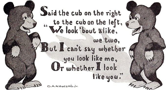 alt=Said the cub on the right to the cub on the left "We look 'bouts! alike, we two But I can't say whether you look like me, Or whether I look like you."