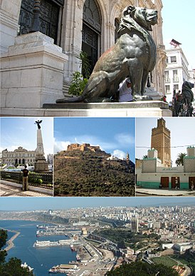 Top, the two Lions of Atlas (symbol of Oran), Center, 1st November Place, fort & chapel of Santa Cruz, Bey Othmane mosque, Bottom, general view