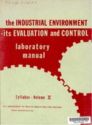 The Industrial Environment, Its Evaluation and Control - Laboratory Manual (1965)