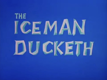 The Iceman Ducketh title card.png