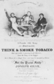 "On Mortality, Think & Smoke Tobacco. ... With an accompaniment for the piano forte by Joseph Gear, of the Tremont Orchestra, Boston. Respectfully dedicated to Charles Sprague, Esq. Boston, John Ashton, 1836." [1]