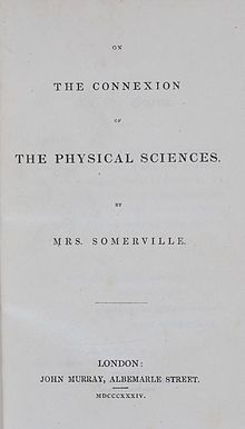 Title page of Mary Somerville's On the Connexion of the Physical Sciences (1834), an early popular-science book. Mary Somerville On the Connexion of the Physical Sciences.jpg