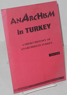 Anarchism in Turkey A Short History of Anarchism in Turkey, London, Karambol Publications, 1994. Anarchism in Turkey A Short History of Anarchism in Turkey.jpg