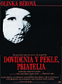 Olga Schoberová (* 1943) * [[:Datei:Dovidenia v pekle priatelia poster.jpg]]