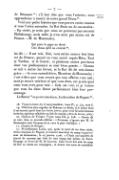 de Briançon[19] ; s’il faut dire que vous l’achetez, nous apprendrons à mentir de notre grand Diana[20]. Voici une petite histoire que vous pouvez croire comme si vous l’aviez entendue. Le Roi disoit un de ces matins : « En vérité, je crois que nous ne pourrons pas secourir Philisbourg ; mais enfin je n’en serai pas moins roi de France. » M. de Montausier, Qui pour le pape ne diroit Une chose qu’il ne croiroit,[21] lui dit « Il est vrai, Sire, vous seriez encore fort bien roi de France, quand on vous auroit repris Metz, Toul et Verdun, et la Comté et plusieurs autres provinces dont vos prédécesseurs se sont bien passés. » Chacun se mit à serrer les lèvres ; et le Roi dit de très-bonne grâce « Je vous entends bien, Monsieur de Montausier : c’est-à-dire que vous croyez que mes affaires vont mal ; mais je trouve très-bon ce que vous dites, car je sais quel cœur vous avez pour moi. » Cela est vrai, et je trouve que tous les deux firent parfaitement bien leur personnage. Le Baron[22] se porte très-bien. Le chevalier de Nogent[23],