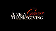 Thumbnail for A Very Gaga Thanksgiving