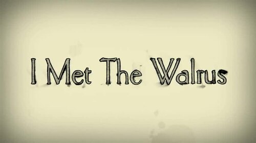 Файл: I Met the Walrus Excerpt.ogv