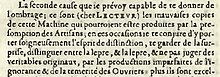 The above is an excerpt from Pascal's letter to the Chancellor of France. When translated to English, it states: "The second cause which I foresee capable of giving you umbrage, are (dear reader) the bad copies of this machine which might be produced by the presumption of the craftsmen: on these occasions, I conjure you to carry carefully the spirit of distinction, to keep you from surprise, to distinguish between leprosy and leprosy, and not to judge of the true originals by the imperfect productions of the ignorance and temerity of the workmen" Pascal's views towards craftsmen.jpg
