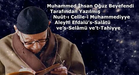 Muhammet İhsan Oğuz Tarafından Hicrî 1372 - Milâdî 1952 senesinde Yazılmış Nuût-ı Celile-i Muhammediyye Aleyhi Efdalü’s-Salâtü ve’s-Selâmü ve’t-Tahiyye