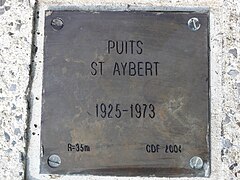 « Puits St Aybert, 1925-1973 ».