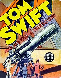 Book cover showing title with "TOM SWIFT" in huge letters. In the illustration, a group of people look at a large tubular telescope angled upwards to the right.