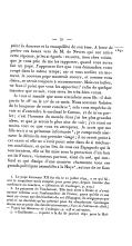 1691 peint la douceur et la tranquillité de son âme. À force de prêter ces beaux vers de M. de Nevers qui ont attiré cette réponse, je les ai égarés : en sorte, mon cher voisin, que je vous prie de me les rapporter, quand vous aurez fait un pape. J’approuve fort que vous demandiez votre congé dans le même temps ; car si vous tardiez un moment, le nouveau pape mourroit encore, et comme vous disiez, ce seroit toujours à recommencer. Mais ces bulles, ne faut-il point que vous les apportiez ? enfin de quelque manière que ce soit, vous serez les très-bien venus. Je vous ai mandé que nous attendons mon fils : il doit partir le 18e ou le 20e de ce mois. Nous sommes fàchées de la longueur de votre conclave[44] ; cela vous empêche de voir et d’entendre le cardinal le Camus, et de m’en parler ; c’est l’homme du monde dont j’ai les plus grandes idées, et que je serois le plus aise de voir ; j’en aurai au moins tout ce que vous en attraperez. Je crois que ma fille écrit à sa princesse infortunée[45] ; je comprends aisément le débris de son premier visage ; il ne sero1t point à cet excès si elle ne s’étoit point mise dans de si méchantes conditions et qu’au lieu de tous ces Espagnols qui la tourmentent, elle se fût mise sous la protection d’un bon roi de France, victorieux partout, aimé du ciel, qui confond et qui dissipe d’une manière charmante tous ces grands politiques assemblés à la Haye[46] autour de ce faux