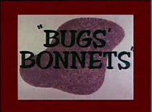 Заглавная карточка Bugs 'Bonnets-sans.jpg