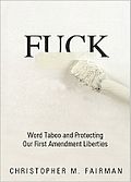 Fuck: Word Taboo and Protecting Our First Amendment Liberties