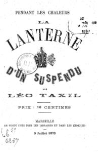 Léo Taxil, La lanterne d’un suspendu, 1873    