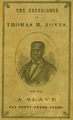Illus. for The Experience of Thomas H. Jones, who was a Slave for 43 Years ca.1857
