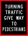 Old version of Turning Traffic Give Way to Pedestrians (19??-1987)