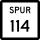 State Highway Spur 114 marker