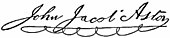 signature de John Jacob Astor