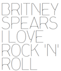 Miniatura para I Love Rock 'n' Roll (versión de Britney Spears)