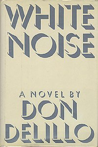 White Noise by Don DeLillo.