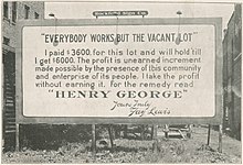 1914 billboard criticizing speculation on land, which cites Henry George Everybody works but the vacant lot (cropped).jpg