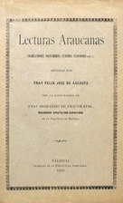 Lecturas Araucanas (1910), por Félix José de Augusta y Sigifredo de Fraunhaeusl, compiladores   