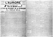 J'Accuse...! is an influential open letter written by Emile Zola in 1898 over the Dreyfus Affair. J'accuse.jpg