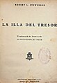 Robert L. Stewenson [sic]. La illa [sic] del tresor. Traducció de Joan Arús. Il·lustracions de Yorik. Barcelona : Mentora, [19--?]