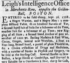 Leigh's Intelligence Office, 1768. "To be sold cheap ... a negro woman, and a negro man: a complete billiard table, 300 barrels of tar, a second-hand suit of sails for a schooner..."
