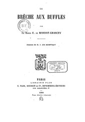 Edmond de Mandat-Grancey, La Brèche aux buffles, 1889    