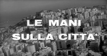 Description de l'image Le mani sulla città.png.