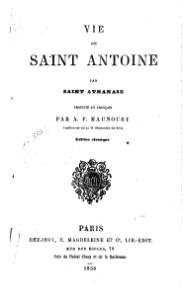 Athanase d’Alexandrie, Vie de saint Antoine, 1858    