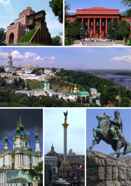 From upper left: Golden Gate, Red University Building, Kiev Pechersk Lavra, St Andrew's Church, Berehynia on Maidan Nezalezhnosti and statue of Bohdan Khmelnytsky