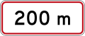 (R7-2.2) Regulatory sign effective in 200 metres