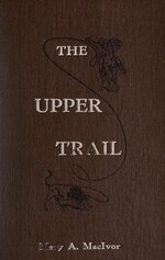 Miniatuur voor Bestand:The upper trail (IA uppertrail00maci).pdf
