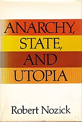 Robert Nozick's Anarchy, State, and Utopia helped spread libertarian ideas worldwide in the 1970s. Anarchy, State, and Utopia (first edition).JPG