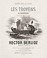 Image 162Vocal score cover of Les Troyens á Carthage at Les Troyens, by Antoine Barbizet (restored by Adam Cuerden) (from Wikipedia:Featured pictures/Culture, entertainment, and lifestyle/Theatre)