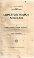 Iuliu Mezei Câmpeanu, Luptători Români Ardeleni, Ed. Minerva, Cluj, 1940.