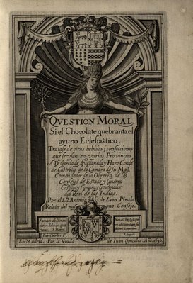 Cuestión moral. Si el chocolate quebranta el ayuno eclesiástico, Мадрид, 1636