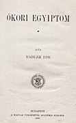 Mahler Ede: Ókori Egyiptom (1909) (címlap)