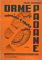il libro "Orme Padane: Uomini e Opere" di Cesare Meneghini del 1938, per il quale Pelizzola curerà la copertina e le illustrazioni
