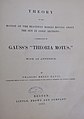 Title page of an 1857 copy of "Theory of the Motion of the Heavenly Bodies Moving about the Sun in Conic Sections: A Translation of Gauss' "Theoria Motus," translated to English by Charles Henry Davis