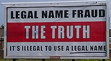 "Legal name fraud" billboard in the United Kingdom, making arguments similar to those of the "Freeman on the land" movement Legal Name Fraud poster.jpg