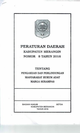 Peraturan Daerah Kabupaten Merangin Nomor 08 Tahun 2016 tentang Pengakuan dan Perlindungan Masyarakat Hukum Adat Marga Serampas