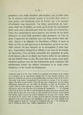 penchons vers cette dernière alternative ; car, à cette date du 18 octobre, cela faisait, depuis le 13 août, deux mois et cinq jours, soit beaucoup plus de temps que n’en prenait d’ordinaire une traversée. La lettre précédente de Lawrence était du 18 juillet, en sorte qu’il avait été exactement trois mois sans communiquer avec les Lords du Commerce. Dans des conjonctures aussi graves, son devoir de les tenir informés de tout était pourtant plus pressant ; et l’on ne peut s’empêcher de conclure que son long silence était calculé. Quant à la dépêche du Secrétaire d’État, il peut se faire qu’elle ne soit parvenue à destination qu’avec un sensible retard, dû aux hasards de la navigation à cette époque. Cependant, lorsqu’on a affaire à un roué de la trempe de Lawrence, l’on est bien excusable d’y regarder de près, et de laisser planer un doute sur toutes celles de ses actions où son intérêt était en jeu. En tout état de cause, nous anticiperons quelque peu sur les événements pour examiner dès maintenant toutes les lettres échangées à ce sujet entre Lawrence et les Lords du Commerce.