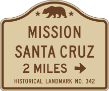 The California Manual on Uniform Traffic Control Devices specifies a standard road sign guiding motorists to California Historical Landmarks, such as Mission Santa Cruz.