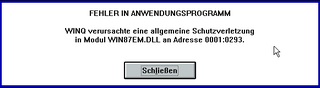 Inhalt: "FEHLER IN ANWENDUNGSPROGRAMM - WINQ verursachte eine allgemeine Schutzverletzung in Modul WIN87EM.DLL an Adresse 0001:0293. - Schließen"